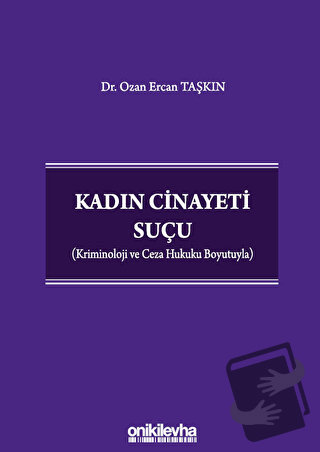 Kadın Cinayeti Suçu (Ciltli) - Ozan Ercan Taşkın - On İki Levha Yayınl