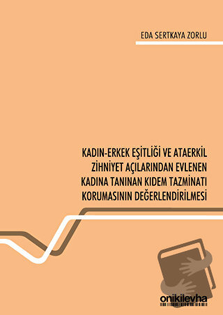 Kadın-Erkek Eşitliği ve Ataerkil Zihniyet Açılarından Evlenen Kadına T