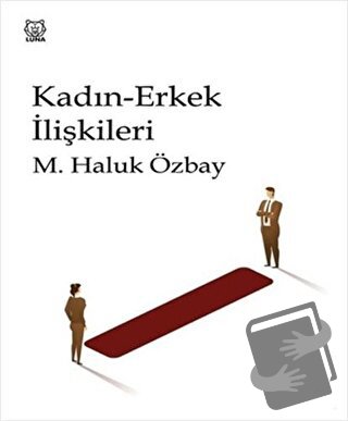 Kadın-Erkek İlişkileri - M. Haluk Özbay - Luna Yayınları - Fiyatı - Yo