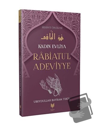 Kadın Evliya Rabiatu'l Adeviyye - Ubeydullah Bayram Tekin - Rabbani Ya