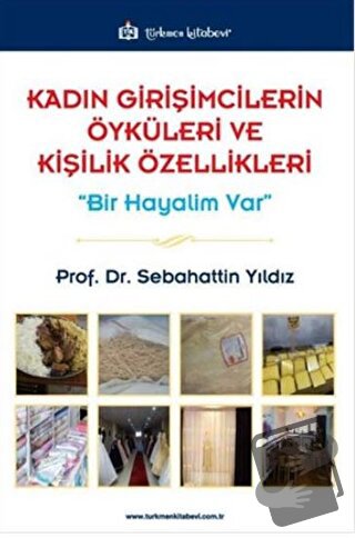 Kadın Girişimcilerin Öyküleri ve Kişilik Özellikleri - Sebahattin Yıld