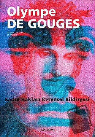 Kadın Hakları Evrensel Bildirgesi - Olympe De Gouges - Kafe Kültür Yay