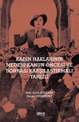 Kadın Haklarının Medeni Kanun Öncesi ve Sonrası Karşılaştırmalı Tahlil