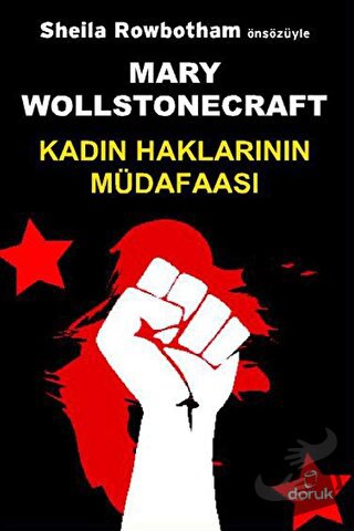 Kadın Haklarının Müdafaası - Mary Wollstonecraft - Doruk Yayınları - F