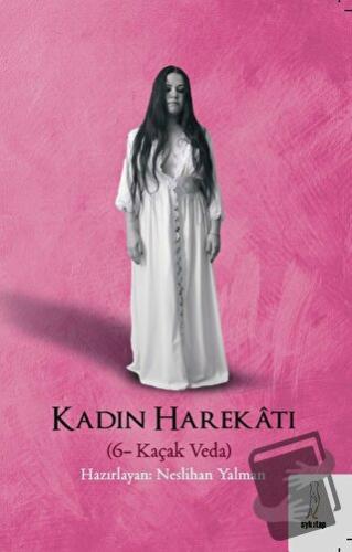 Kadın Harekatı - Neslihan Yalman - Şyk Kitap - Fiyatı - Yorumları - Sa