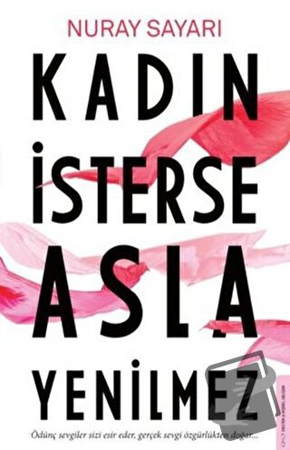 Kadın İsterse Asla Yenilmez - Nuray Sayarı - Destek Yayınları - Fiyatı