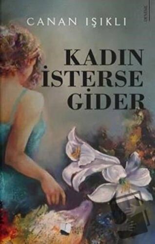 Kadın İsterse Gider - Canan Işıklı - Karina Yayınevi - Fiyatı - Yoruml