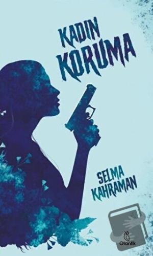 Kadın Koruma (Ciltli) - Selma Kahraman - Otantik Kitap - Fiyatı - Yoru