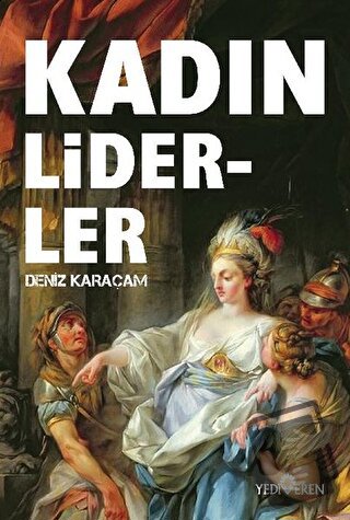 Kadın Liderler - Deniz Karaçam - Yediveren Yayınları - Fiyatı - Yoruml