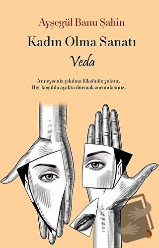 Kadın Olma Sanatı - Veda - Ayşegül Banu Şahin - Cinius Yayınları - Fiy