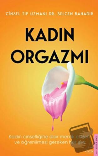 Kadın Orgazmı - Selcen Bahadır - Destek Yayınları - Fiyatı - Yorumları