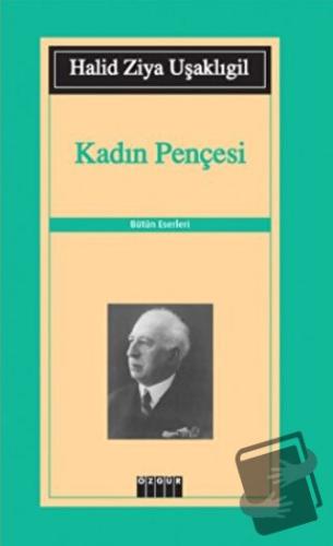 Kadın Pençesi - Halid Ziya Uşaklıgil - Özgür Yayınları - Fiyatı - Yoru