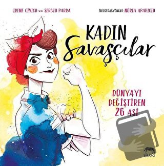 Kadın Savaşçılar (Ciltli) - İrene Cívico - Yabancı Yayınları - Fiyatı 