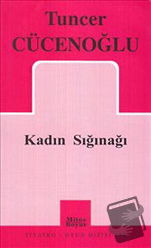 Kadın Sığınağı - Tuncer Cücenoğlu - Mitos Boyut Yayınları - Fiyatı - Y