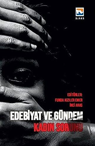 Kadın Sorunu - Edebiyat ve Gündem - Funda Kızıler Emer - Nisan Kitabev