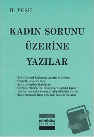 Kadın Sorunu Üzerine Yazılar - H. Yeşil - Dönüşüm Yayınları - Fiyatı -