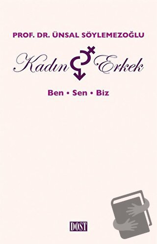 Kadın ve Erkek - Ünsal Söylemezoğlu - Dost Kitabevi Yayınları - Fiyatı