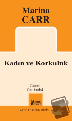 Kadın ve Korkuluk - Marina Carr - Mitos Boyut Yayınları - Fiyatı - Yor