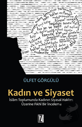 Kadın ve Siyaset - Ülfet Görgülü - İz Yayıncılık - Fiyatı - Yorumları 