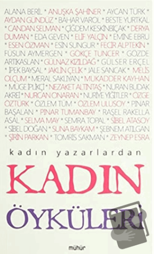 Kadın Yazarlardan Kadın Öyküleri - Kolektif - Kafe Kültür Yayıncılık -