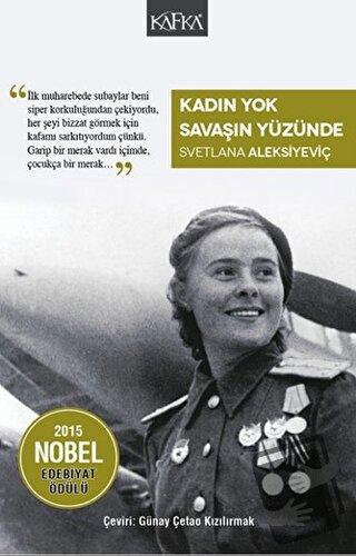 Kadın Yok Savaşın Yüzünde - Svetlana Aleksiyeviç - Kafka Kitap - Fiyat