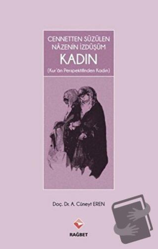 Kadın - Cüneyt Eren - Rağbet Yayınları - Fiyatı - Yorumları - Satın Al