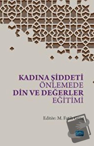 Kadına Şiddeti Önlemede Din ve Değerler Eğitimi - Kolektif - Nobel Aka