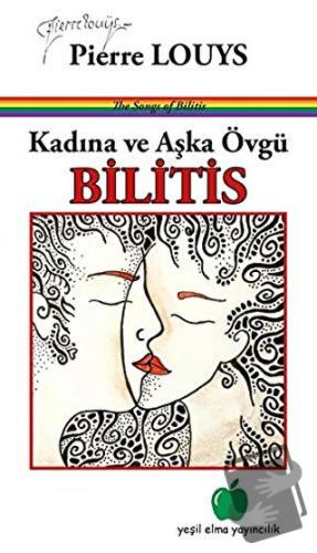 Kadına ve Aşka Övgü - Bilitis - Pierre Louys - Yeşil Elma Yayıncılık -