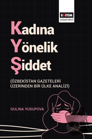 Kadına Yönelik Şiddet - Gulina Yusupova - Eğitim Yayınevi - Bilimsel E