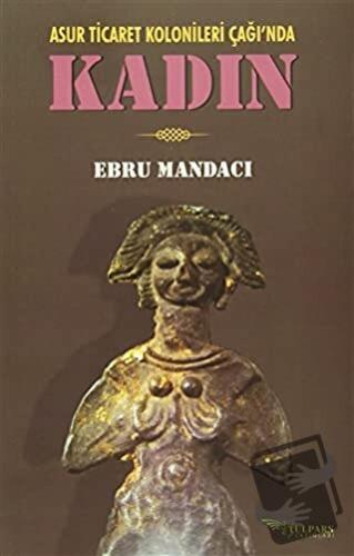 Kadın - Ebru Mandacı - Tulpars Yayınevi - Fiyatı - Yorumları - Satın A