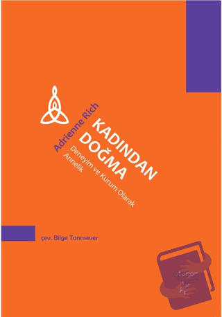 Kadından Doğma - Adrienne Rich - Otonom Yayıncılık - Fiyatı - Yorumlar