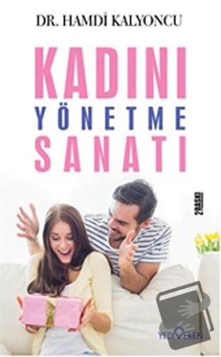 Kadını Yönetme Sanatı - Hamdi Kalyoncu - Yediveren Yayınları - Fiyatı 