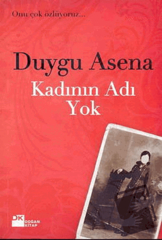 Kadının Adı Yok - Duygu Asena - Doğan Kitap - Fiyatı - Yorumları - Sat