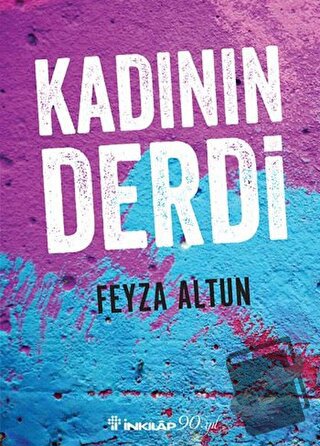 Kadının Derdi - Feyza Altun - İnkılap Kitabevi - Fiyatı - Yorumları - 