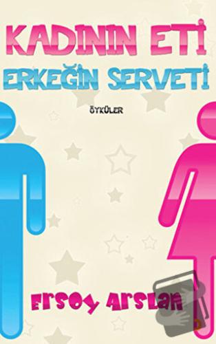 Kadının Eti Erkeğin Serveti - Ersoy Arslan - Cinius Yayınları - Fiyatı