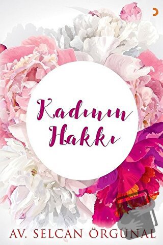 Kadının Hakkı - Selcan Örgünal - Cinius Yayınları - Fiyatı - Yorumları