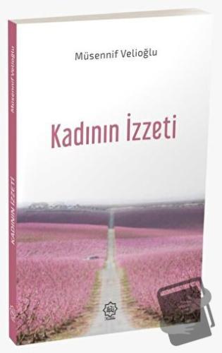 Kadının İzzeti - Müsennif Velioğlu - Nuhbe Yayınevi - Fiyatı - Yorumla