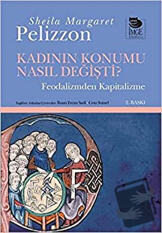 Kadının Konumu Nasıl Değişti? - Sheila Margaret Pelizzon - İmge Kitabe