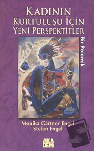 Kadının Kurtuluşu İçin Yeni Perspektifler - Monika Gartner Engel - Aka