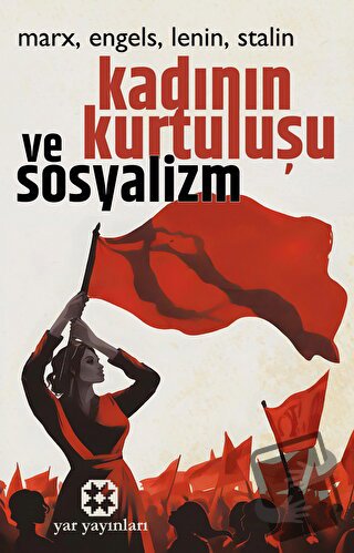 Kadının Kurtuluşu ve Sosyalizm - Karl Marx - Yar Yayınları - Fiyatı - 