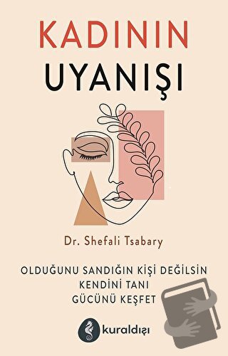 Kadının Uyanışı - Shefali Tsabary - Kuraldışı Yayınevi - Fiyatı - Yoru