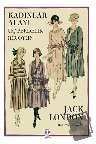 Kadınlar Alayı Üç Perdelik Bir Oyun - Jack London - Tema Yayınları - F