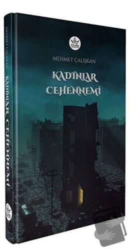 Kadınlar Cehennemi - Mehmet Çalışkan - Elpis Yayınları - Fiyatı - Yoru