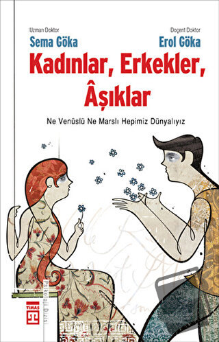 Kadınlar, Erkekler, Aşıklar - Erol Göka - Timaş Yayınları - Fiyatı - Y