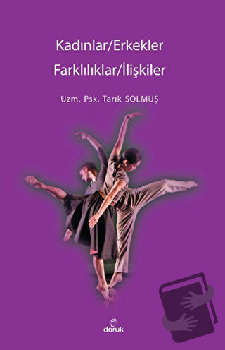 Kadınlar / Erkekler - Farklılıklar / İlişkiler - Tarık Solmuş - Doruk 