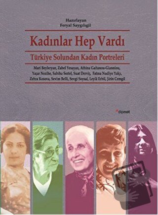 Kadınlar Hep Vardı - Feryal Saygılıgil - Dipnot Yayınları - Fiyatı - Y