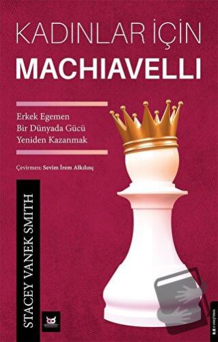 Kadınlar İçin Machiavelli - Stacey Vanek Smith - Beyaz Baykuş Yayınlar