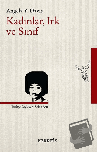 Kadınlar Irk ve Sınıf - Angela Y. Davis - Heretik Yayıncılık - Fiyatı 