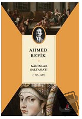 Kadınlar Saltanatı - Ahmed Refik - Kapı Yayınları - Fiyatı - Yorumları