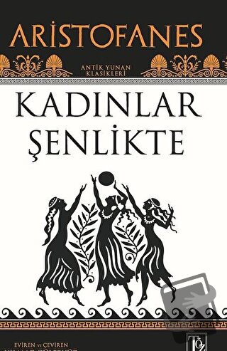 Kadınlar Şenlikte - Aristofanes - Töz Yayınları - Fiyatı - Yorumları -